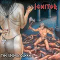 IGNITOR / THE SPIDER QUEEN
