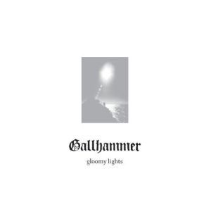 GALLHAMMER / ギャルハマー / GLOOMY LIGHTS<DIGIBOOK> 