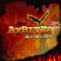AXBITES / アックスバイツ / 血と魂と誇り
