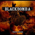 BLACK BOMB.A / FROM CHAOS