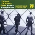 CHURCH OF MISERY / チャーチ・オブ・ミザリー / EARLY WORKS COMPILATION