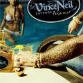 VINCE NEIL / ヴィンス・ニール / タトゥーズ&テキーラ