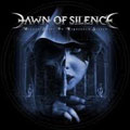 DAWN OF SILENCE / ウィキッド・セイント・オア・ライチャス・シナー