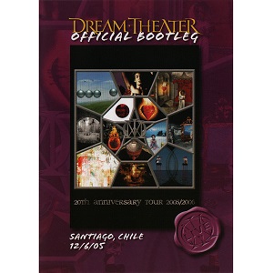 DREAM THEATER / ドリーム・シアター / OFFICIAL BOOTLEG -20TH ANNIVERSARY TOUR 2005/2006- SANTIAGO, CHILE 12/6/05 