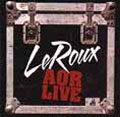 LOUISIANA'S LEROUX / AOR LIVE