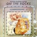 DAVID BYRON BAND / デヴィッド・バイロン・バンド / ON THE ROCKS <INCLUDES 3 BONUS TRACKS>