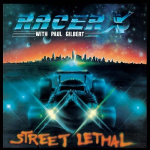 RACER X / レーサー・エックス / STREET LETHAL / ストリート・リーサル<SHRAPNEL SHRED GUITAR LEGEND PAPER SLEEVE COLLECTION 2010>