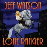 JEFF WATSON / ジェフ・ワトソン / ローン・レンジャー<SHRAPNEL SHRED GUITAR LEGEND PAPER SLEEVE COLLECTION 2010> 
