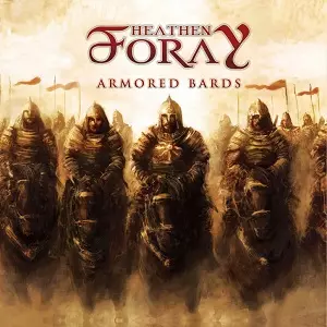 HEATHEN FORAY / ARMORED BARDS