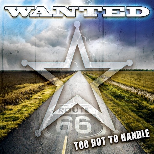 WANTED / TOO HOT TO HANDLE