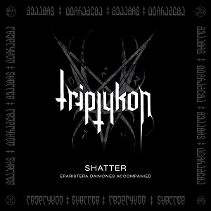 TRIPTYKON / トリプティコン / SHATTER <EP>