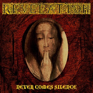 REVELATION (METAL) / レベレイション / NEVER COMES SILENCE