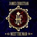JAMES CHRISTIAN / ジェイムズ・クリスチャン / MEET THE MAN