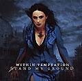 WITHIN TEMPTATION / ウィズイン・テンプテーション / STAND MY GROUND