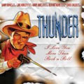 THUNDER (from UK) / サンダー / I LOVE YOU MORE THAN ROCK N ROLL
