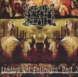 NAPALM DEATH / ナパーム・デス / LEADERS NOT FOLLOWERS : PART 2