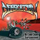 DEFECATION / INTENTION SURPASSED