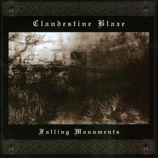 CLANDESTINE BLAZE / FALLING MONUMENTS