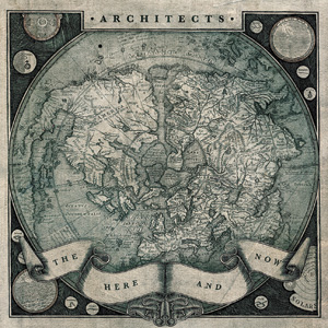 ARCHITECTS / アーキテクツ / THE HERE AND NOW / ザ・ヒア・アンド・ナウ 