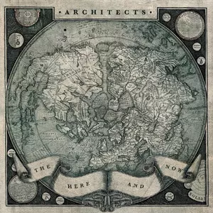 ARCHITECTS / アーキテクツ / THE HERE AND NOW / ザ・ヒア・アンド・ナウ 