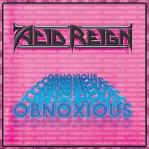 ACID REIGN / OBNOXIOUS