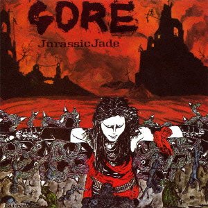 JURASSIC JADE / ジュラシック・ジェイド / GORE / ゴア