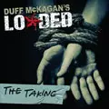 DUFF MCKAGAN'S LOADED / ダフ・マッケイガンズ・ローデッド / ザ・テイキング <初回限定盤スペシャルプライス>