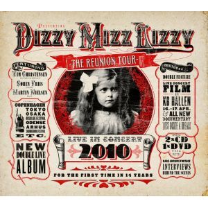 DIZZY MIZZ LIZZY / ディジー・ミズ・リジー /  LIVE IN CONCERT 2010  REUNION TOUR / ライヴ・イン・コンサート2010 リユニオン・ツアー