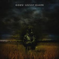 GOZU / LOCUST SEASON