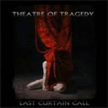 THEATRE OF TRAGEDY / シアター・オヴ・トラジディ / LAST CURTAIN CALL <2CD>