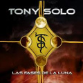 TONY SOLO / LAS FASES DE LA LUNA