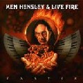 KEN HENSLEY & LIVE FIRE / FASTER