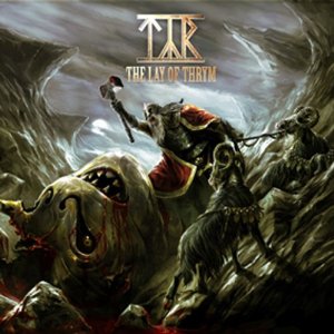TYR / ティア / LAY OF THRYM
