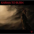 KARMA TO BURN / カルマ・トゥ・バーン / V