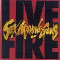 SEX MACHINEGUNS / セックス・マシンガンズ / ライヴ・ファイア