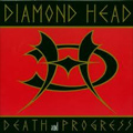 DIAMOND HEAD / ダイヤモンド・ヘッド / DEATH AND PROGRESS