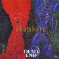 DEAD END / デッド・エンド / シャンバラ