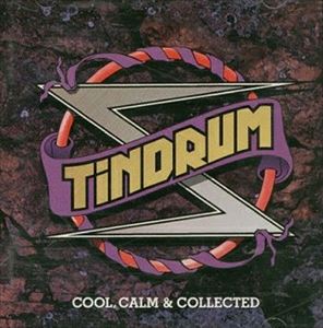 TINDRUM / ティンドラム / クール、カーム・アンド・コレクテッド