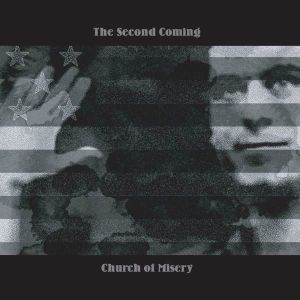 THE SECOND COMING/CHURCH OF MISERY/チャーチ・オブ・ミザリー 