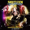 SHOTGUN SYMPHONY / ショットガン・シンフォニー / HIGHWAY TO TOMORROW  LIVE AT FIREFEST 2010