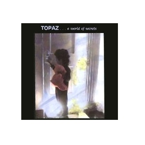 TOPAZ (METAL) / WORLD OF SECRETS
