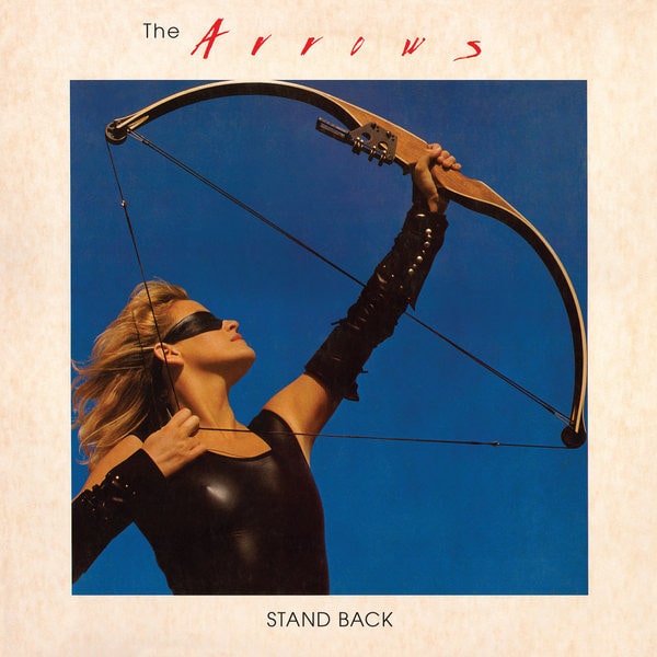 ARROWS (from Canada) / STAND BACK