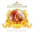 GRAND ILLUSION / グランド・イリュージョン / プリンス・オブ・パーパーズ