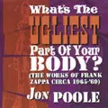 JON POOLE / WHAT'S THE UGLIEST PART OF YOUR BODY