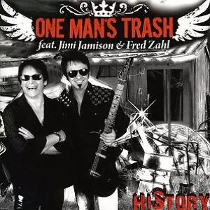 ONE MAN'S TRASH / HISTORY