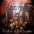MASTERPIECE / マスターピース / COLORS OF CONFLICT
