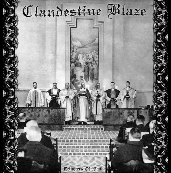 CLANDESTINE BLAZE / DELIVERERS OF FAITH