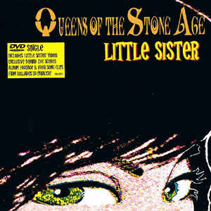 QUEENS OF THE STONE AGE / クイーンズ・オブ・ザ・ストーン・エイジ / LITTLE SISTER