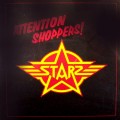 STARZ / スターズ / ATTENTION SHOPPERS!