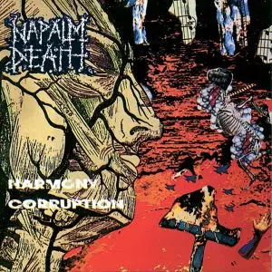 NAPALM DEATH / ナパーム・デス / HARMONY CORRUPTION